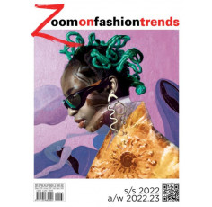 Zoom on Fashion Trends # 67 S/S 2022 and  A/W 2022 + 2023